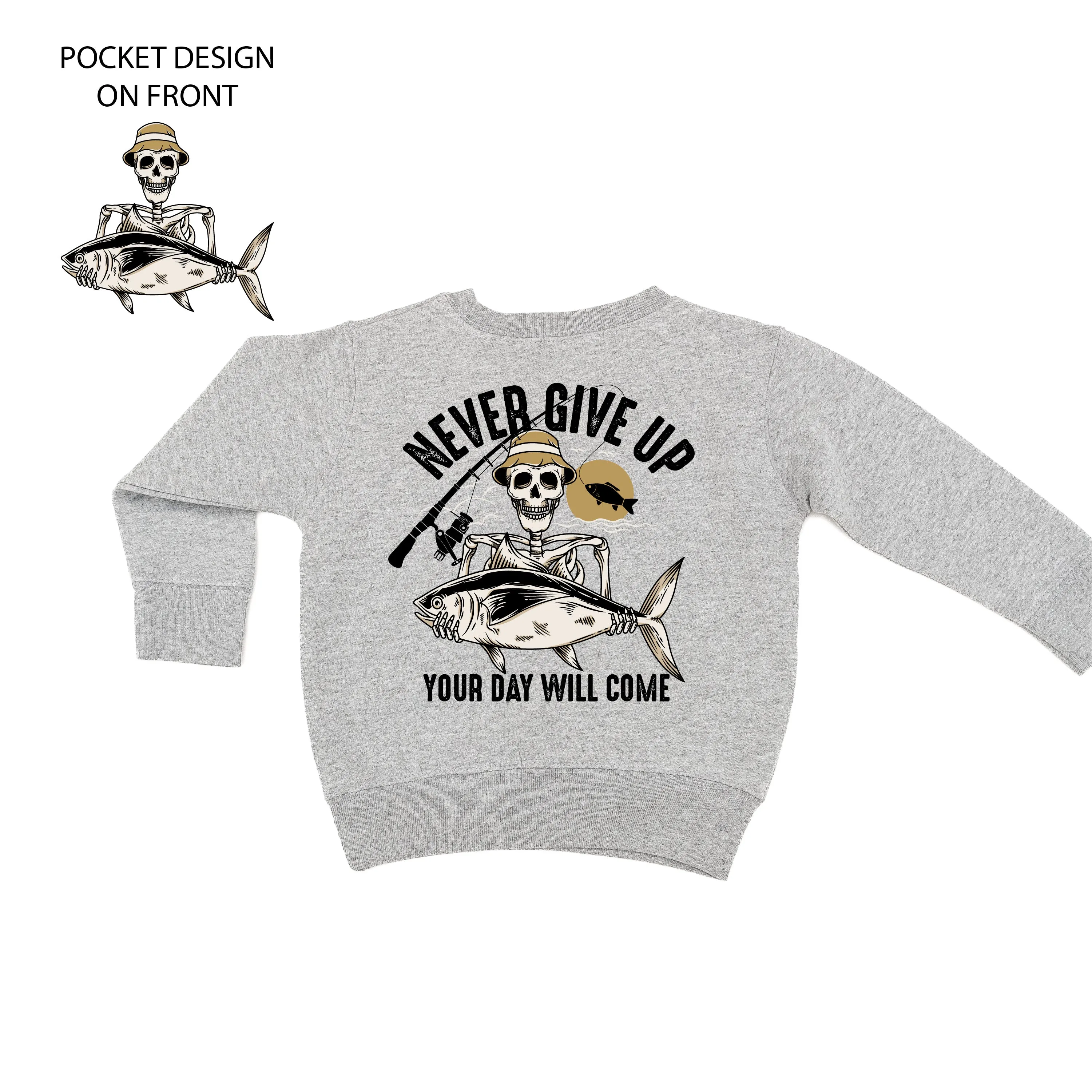 Fishing Skelly Pocket Design on Front w/ Never Give Up on Back - Child Sweater